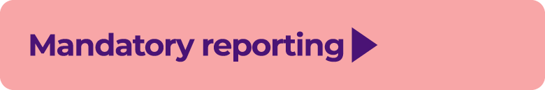 Mandatory reporting ￼ 