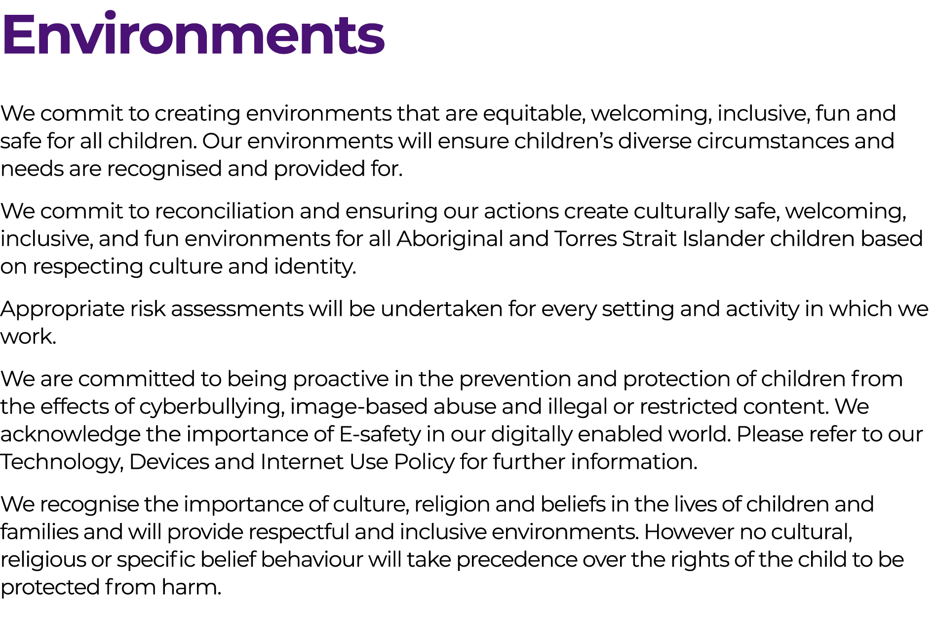 Environments We commit to creating environments that are equitable, welcoming, inclusive, fun and safe for all childr...