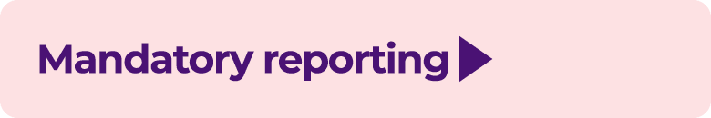 Mandatory reporting ￼ 